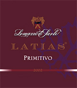 "Latias" I.G.T. "Salento" Red wine grapes Primitivo 100%. The grapes are picked and carried to the winery on small carts. After crushing and stemming the product is introduced into a wine-making tanks for red wine fermentation which lasts 15-16 days under controlled temperature (25). After racking, fermentation is completed in inox steel tanks of 150 hl. Alcohol 13,00 % vol. Total acidity 5,75 g/l Total sulphorous dioxide 70 mg/l pH 3,79 A valuable wine, excellent with roasts and games, seasoned cheese and smoked products. 